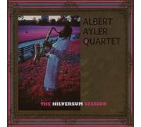Hilversum Session by Albert Quartet Ayler (2007-09-04)