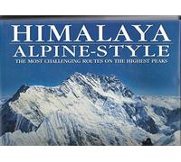 Himalaya Alpine-Style: The Most Challenging Routes on the Highest Peaks