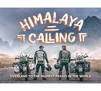 Himalaya Calling - Overland to the highest passes in the world