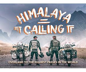 Himalaya Calling - Overland to the highest passes in the world