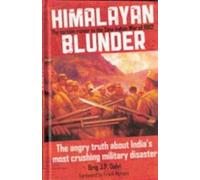 Himalayan Blunder: The Curtain-Raiser to the Sino-Indian War of 1962