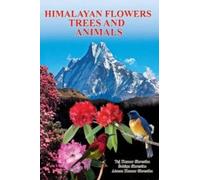 Himalayan Flowers, Trees and Animals