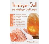 Himalayan Salt and Himalayan Salt Lamps; Himalayan Pink Salt, Himalayan Salt Block, Sea Salt, Bath Salts, Rock Salt Inhalers, Iodized Salt, Salt Lamp Benefits, and much more