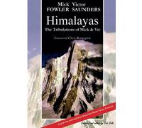 HIMALAYAS: THE TRIBULATIONS OF MICK AND VIC