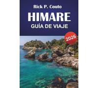 HIMARE GUÍA DE VIAJE 2026: Descubra senderos costeros, pueblos costeros, playas escondidas, cocina local y consejos de viaje a lo largo de la costa sur de Albania