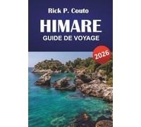 HIMARE GUIDE DE VOYAGE 2026: Découvrez des sentiers côtiers, des villages balnéaires, des plages cachées, une cuisine locale et des conseils de voyage le long de la côte sud de l'Albanie