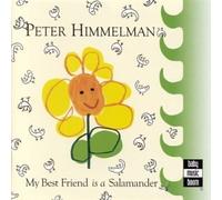 Himmelman, Peter - My Best Friend Is a Salamander