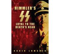 Himmler's SS: Loyal to the Death's Head