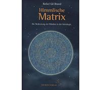 Himmlische Matrix: Die Bedeutung der Würden für die Astrologie