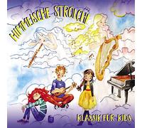 Himmlische Strolche.Klassik Für Kids.