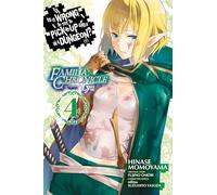 Hinase Momoyama - Is It Wrong to Try to Pick Up Girls in a Dungeon? Familia Chronicle Episode Lyu, Vol. 4 (manga) (IS WRONG PICK UP GIRLS DUNGEON FAMILIA LYU GN)