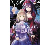 Hinase Momoyama - The Holy Grail of Eris, Vol. 4 (manga) (HOLY GRAIL ERIS GN)