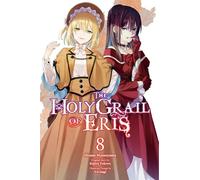 Hinase Momoyama - The Holy Grail of Eris, Vol. 8 (manga): Volume 8 (HOLY GRAIL ERIS GN)