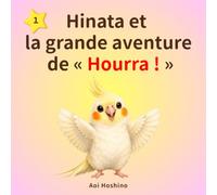 Hinata et la grande aventure de « Hourra ! » (Série Hinata)