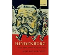 Hindenburg Power, Myth, and the Rise of the Nazis