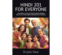 Hindi 201 for Everyone: Translations in Easy-to-Read English Syllables! ('Gujarati 101 for Everyone' and 'Gujarati 201 for Everyone')
