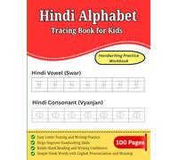 Hindi Alphabet Tracing Book for Kids: Handwriting Practice Workbook: Learn, Trace and Write Hindi Alphabets (Vowels & Consonants) for Beginners