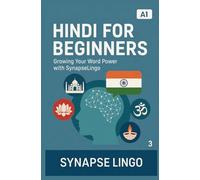 Hindi for Beginners: Growing Your Word Power with SynapseLingo (Learn Hindi)