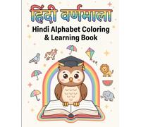 Hindi Varnamala Coloring Book: Learn Hindi Alphabets (क to ज्ञ) with Fun Pictures - A-Z Coloring & Activity Book for Kids Ages 3-6