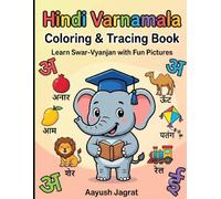 Hindi Varnamala Coloring & Tracing Book: Learn Swar-Vyanjan (अ से ज्ञ) with Fun Pictures - A to Z Hindi Alphabet Practice Book for Kids