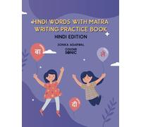 Hindi Words With Matra Writing Practice Book: Hindi Words Writing Workbook for Children and Toddlers, Ages 3-7 | Hindi Words with Matra Alphabet ... and Pictures (Writing Books for Children)