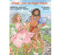 Hinds' Feet on High Places [Illustrated]: Children's Edition