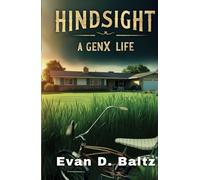 Hindsight: A GenX Life