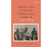 Hindu and Catholic, Priest and Scholar: A Love Story