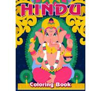 Hindu Coloring Book: Adults Coloring Pages For Drawing And Relaxation | Including 30 Illustrations Pages Inside | Great Gifts For Special Occasion | White Elephants Gifts