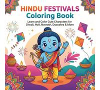 Hindu Festivals Coloring Book for Children & Adults: Learn and Color Cute Characters for Diwali, Holi, Navratri, Dussehra & More
