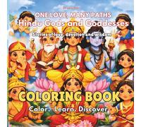 Hindu Gods and Goddesses Coloring Book: A Creative Introduction to Hindu Gods and Goddesses for Children (One Love. Many Paths)