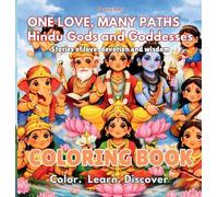 Hindu Gods and Goddesses Coloring Book: Stories of love, devotion and wisdom.