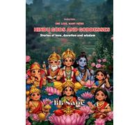 Hindu Gods and Goddesses: Stories of Love, Devotion and Wisdom for Young Minds