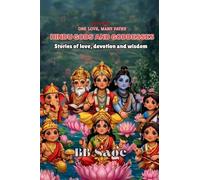Hindu Gods and Goddesses: Stories of Love, Devotion and Wisdom for Young Minds