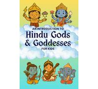 Hindu Gods & Goddesses for Kids: A Mythology Book with Rhyming Poems and Colorful Illustrations