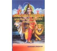Hindu Gods Goddesses: Spiritual and Scientific Approach