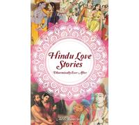 Hindu Love Stories: Dharmically Ever After