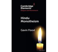 Hindu Monotheism (Elements in Religion and Monotheism)