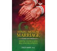 Hindu-Muslim Marriage: Difficulties and Reconciliations