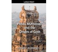 Hindu Mythology and the Origins of Gods
