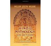 Hindu Mythology, Vedic and Purânic