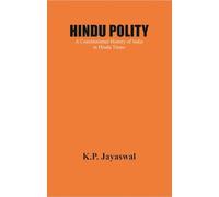 Hindu Polity: A Constitutional History of India in Hindu Times