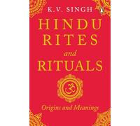 Hindu Rites And Rituals – Origins And Meanings