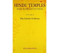 Hindu temples: what happened to them, Vol.2: The Islamic evidence, 2nd enl. ed