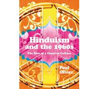 Hinduism and the 1960s: The Rise of a Counter-Culture