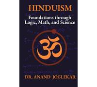 Hinduism: Foundations through Logic, Math, and Science