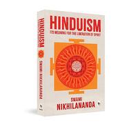 Hinduism: Its Meaning for Liberation of Spirit