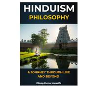 Hinduism philosophy: A journey through life and beyond