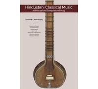 Hindustani Classical Music: A Historical and Computational Study
