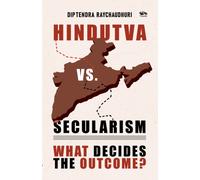 Hindutva Vs Secularism : What Decides the Outcome?